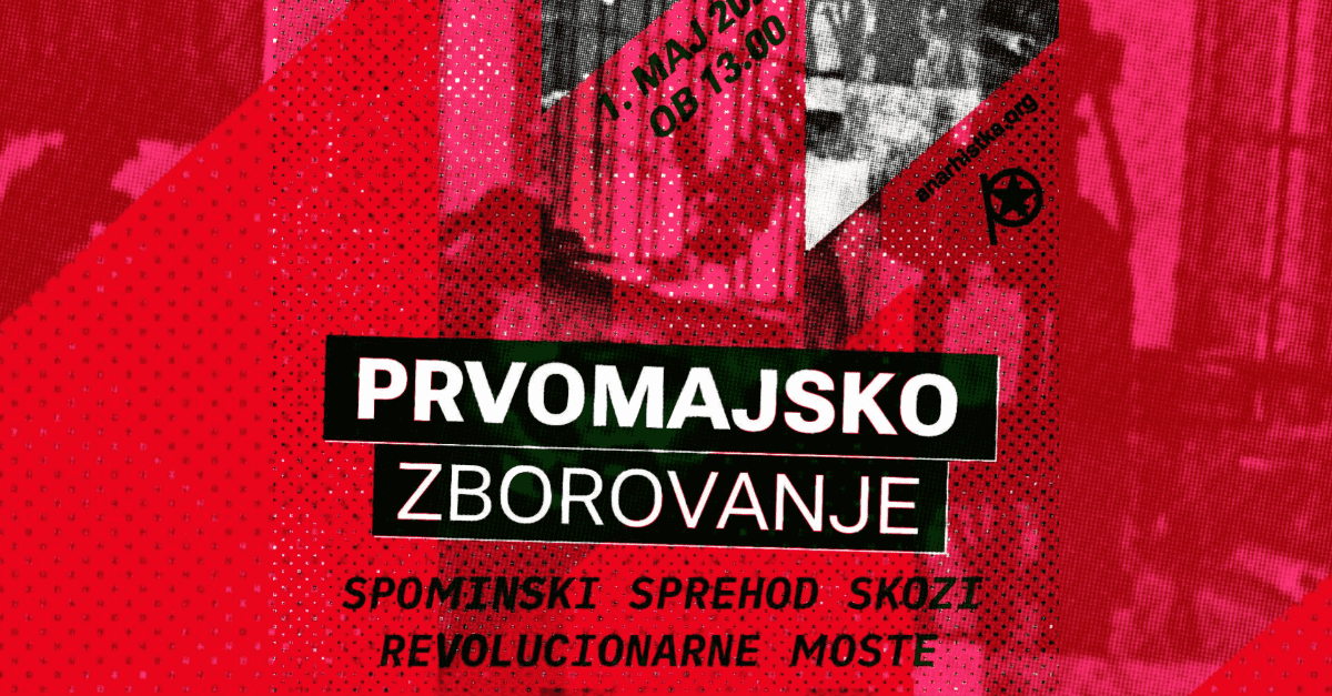 Prvomajsko zborovanje - spominski sprehod skozi revolucionarne Moste 1. maj 2025, Ljubljana, Slovenija