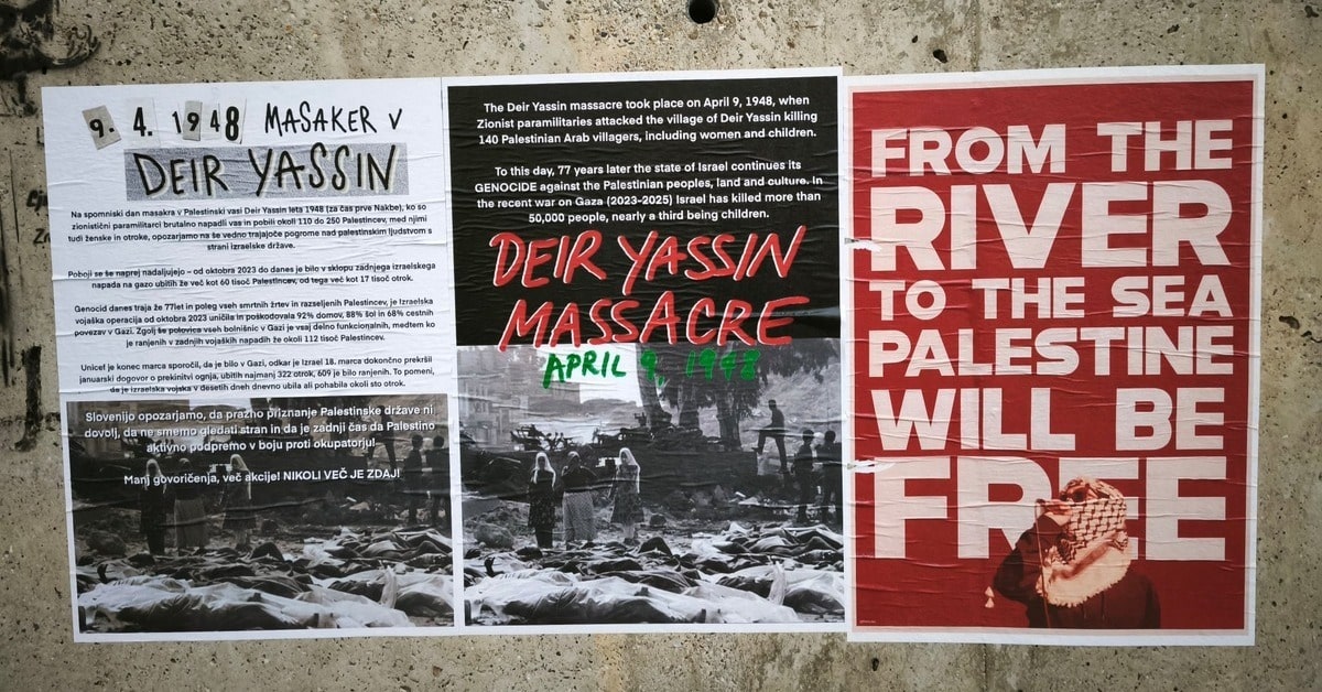 On this day. Deir Yassin Massacre. Postering in solidarity with Palestine. Ljubljana, Slovenia 9. april 2025
