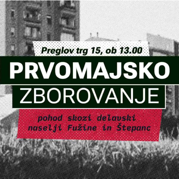 Prvomajsko zborovanje: Pohod skozi delavski naselji Fužine in Štepanjc 1. maj 2026 Ljubljana, Slovenia 1st of May 2026 Demonstration