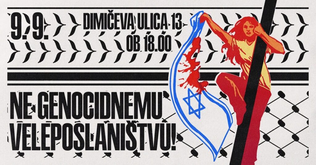Ne genocidnemu veleposlaništvu v Ljubljani 9.9.2026 Ljubljana, Slovenia