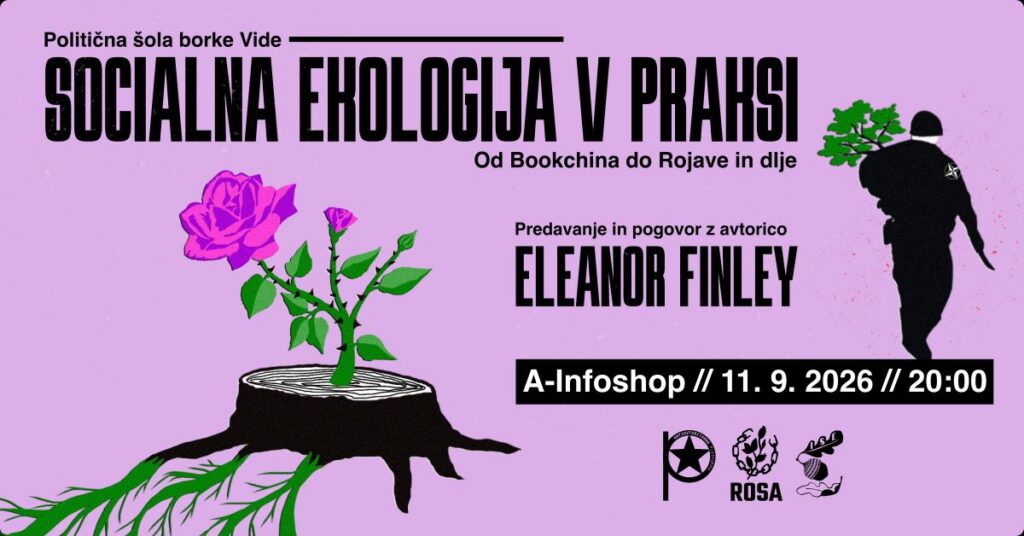 Social Ecology in Practice with Eleanor Finley Socialna ekologija v praksi z Eleanor Finley Politična šola borke Vide September 2026 Ljubljana, Maribor, Slovenia