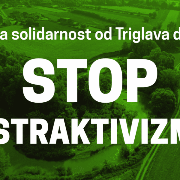 Stop ekstraktivizmu na Balkanu! Stop Extractivism! 19.9.2026 Ljubljana, Beograd Slovenia, Serbia, Balkan